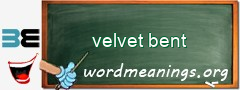 WordMeaning blackboard for velvet bent